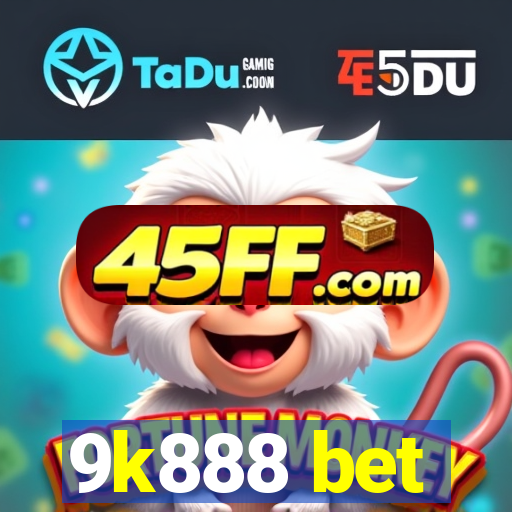 9k888 bet